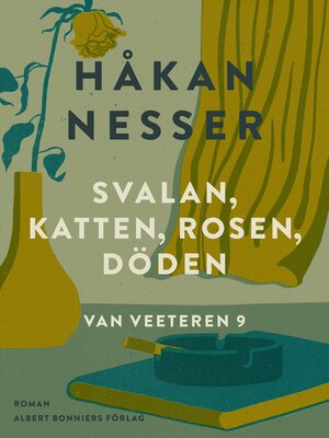 cover image of Svalan, katten, rosen, döden